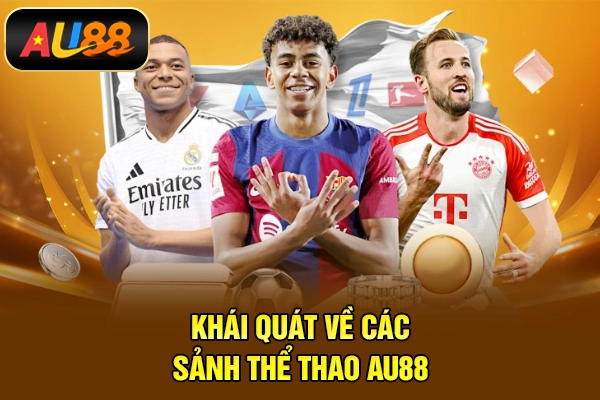 Thể Thao AU88 – Dự Đoán Kết Quả Thể Thao Trực Tuyến Hấp Dẫn Khái quát về các sảnh thể thao AU88