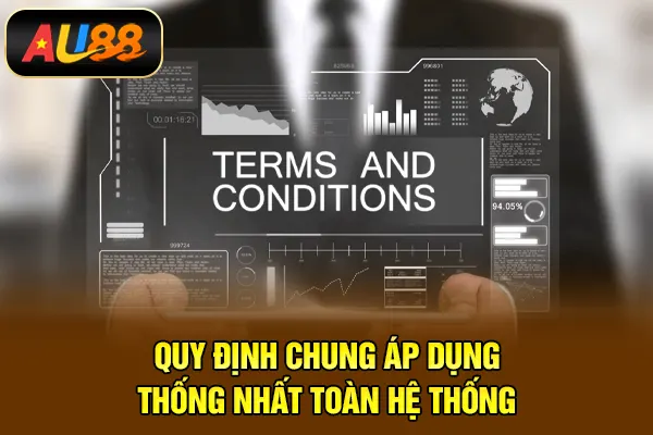 Điều Khoản Điều Kiện Tại AU88 - Cập Nhật Mới 2026 Quy định chung áp dụng thống nhất toàn hệ thống