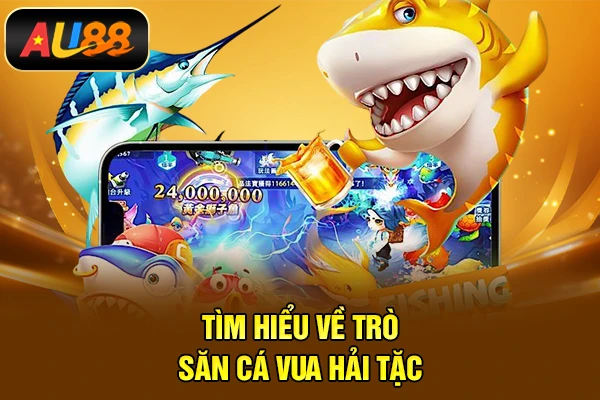 Bắn cá Vua Hải Tặc – Hành Trình Săn Thưởng Đại Dương Hot Tìm hiểu về trò bắn cá Vua Hải Tặc